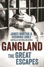 Gangland : the great escapes