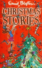 Enid Blyton's Christmas stories.