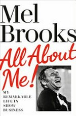 All about me! : my remarkable life in show business