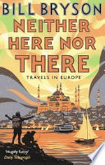 Neither here nor there : travels in Europe
