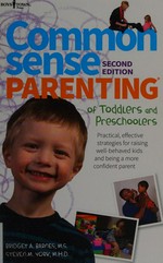 Common sense parenting of toddlers and preschoolers