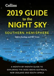 2019 guide to the night sky : southern hemisphere