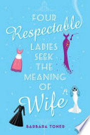 Four respectable ladies seek the meaning of wife