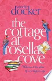 The cottage at Rosella Cove