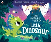 Ten minutes to bed : little dinosaur