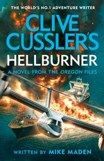 Hellburner: A novel from the Oregon Files