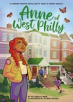 Anne of West Philly : a modern graphic retelling of Anne of Green Gables