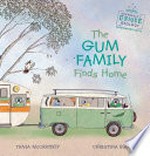 The Gum family finds home