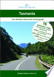 Tasmania : the utimate motorcycle touring guide