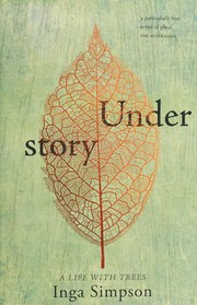 Understory : a life with trees