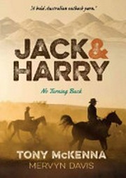 Jack & Harry : no turning back / Tony McKenna ; Mervyn Davis.