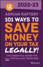 101 Ways to Save Money on Your Tax - Legally! : 2022-2023
