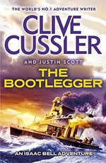 The bootlegger : an Isaac Bell adventure