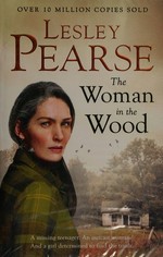 The woman in the wood / Lesley Pearse.