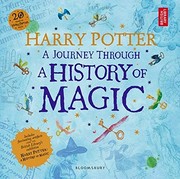 Harry Potter : a journey through a history of magic.