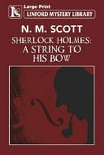 Sherlock Holmes : a string to his bow