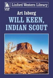 Will Keen, Indian scout