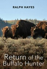 Return of the buffalo hunter