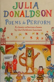 Poems to perform : a classic collection chosen by the Children's Laureate