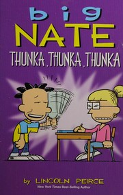 Big Nate : thunka, thunka, thunka