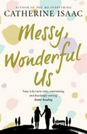 Messy, wonderful us /