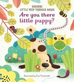 Are you there little puppy? / [written by Sam Taplin ; illustrated by Essi Kimpimaki ; designed by Nicola Butler].