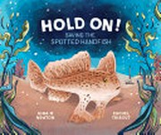 Hold on! : saving the spotted handfish