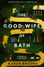 The good wife of Bath : a (mostly) true story