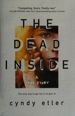 Dead inside : a true story