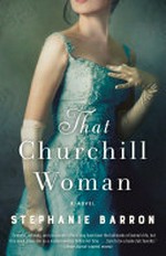 That Churchill woman : a novel