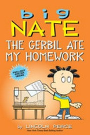 Big Nate : The gerbil ate my homework