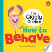 The giggly guide of how to behave at school