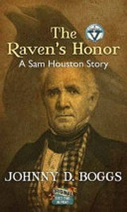 The raven's honor: a Sam Houston story