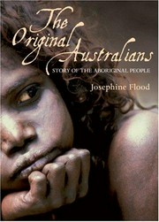 The original Australians : story of the Aboriginal people