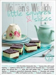 The Australian Women's Weekly Little squares & slices