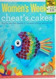 Cheat's cakes : buy the cake then decorate it : no-stress birthday cakes for kids