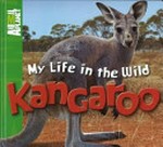 My life in the wild: kangaroo