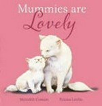 Mummies are lovely