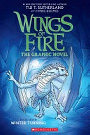 Wings of fire ;  the graphic novel Book seven Winter turning