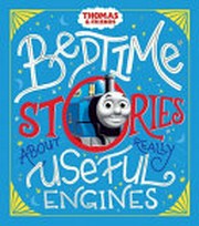 Bedtime stories about really useful engines