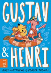 Gustav & Henri ; The island of tiny aunts