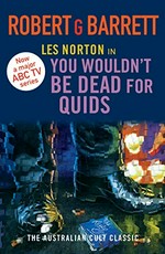 Les Norton in you wouldn't be dead for quids