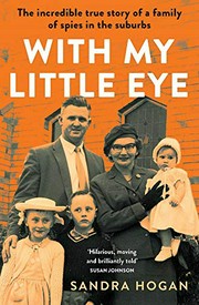 With my little eye : the incredible true story of a family of spies in the suburbs