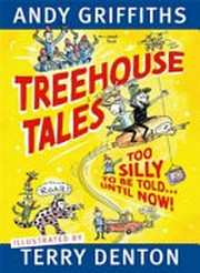Treehouse tales : too silly to be told... until now!