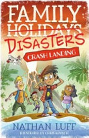 Crash Landing: Family disasters: Crash landing
