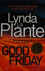 Good Friday / Lynda La Plante.