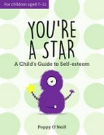 You're a star : a child's guide to self-esteem