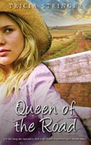Queen of the road / Tricia Stringer.