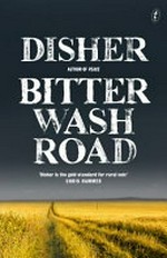 Bitter Wash Road / Garry Disher.