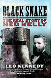 Black snake : the real story of Ned Kelly